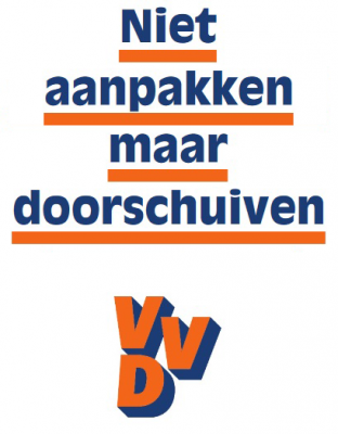 Niet aanpakken maar doorschuiven - VVD slogan - poster